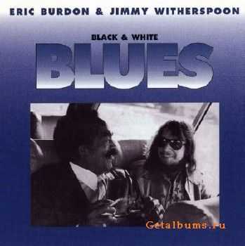 Eric Burdon and Jimmy Witherspoon - Black and White Blues (1995)