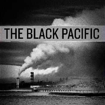 THE BLACK PACIFIC - THE BLACK PACIFIC (2010)