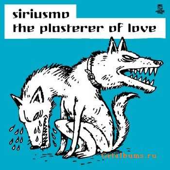 Siriusmo - The Plasterer Of Love (2010)