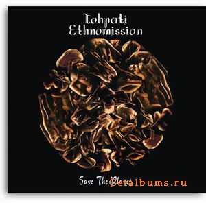  Tohpati Ethnomission - Save the planet (2010)