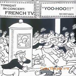 FRENCH TV - YOO-HOO!!! (LIVE) - 1997