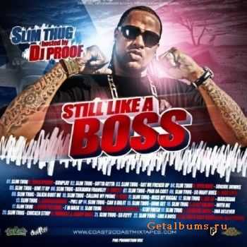 Slim Thug - Still Like A Boss (2010)