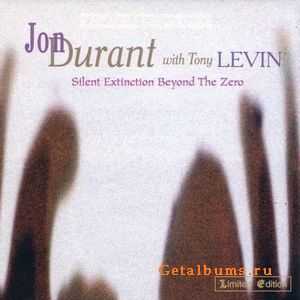 Jon Durant with Tony Levin - Silent Extinction Beyond The Zero 1997