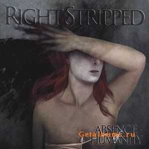 Right Stripped - Asence of humanity (2010)