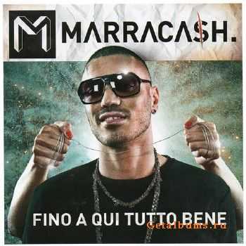 Marracash - Fino A Qui Tutto Bene (2010)