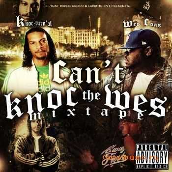 Knoc-Turn'al & Wes Coas - Can't Knoc The Wes (2010)