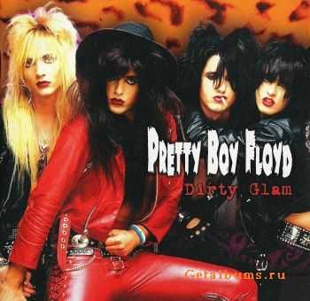 Pretty Boy Floyd - Dirty Glam (2004)