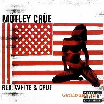 M&#246;tley Cr&#252;e - Red, White & Crue (2005)