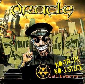 Oracle - No Truth...No Justice... (2010)