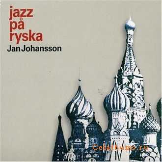 Jan Johansson - Jazz Pa Ryska (1967)