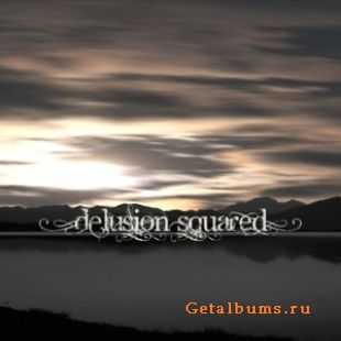 Delusion Squared - Delusion Squared (2010) (Promo)