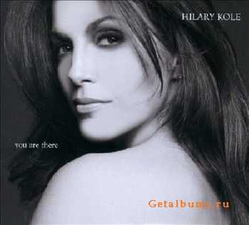 Hilary Kole - You Are There (2010)