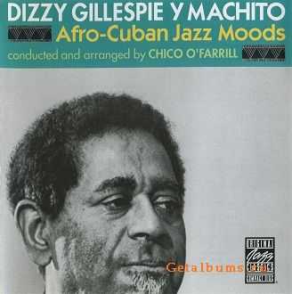 Dizzy Gillespie with Machito - Afro-Cuban Jazz Moods (1975)