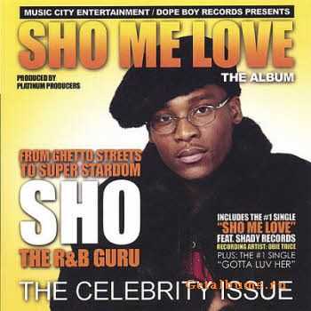 Sho - Sho Me Love (2005)