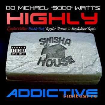 Swishahouse - Highly Addictive (2CD) (2010)