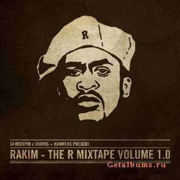 DJ Hedspin, Sharks & Hammers Present Rakim - The R Mixtape Vol 1.0 (2010)