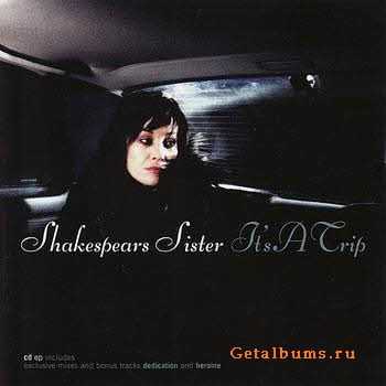 Shakespears Sister  Its A Trip (2010)