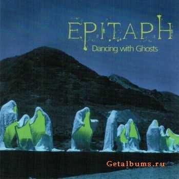 Epitaph - Dancing With Ghosts (2009)