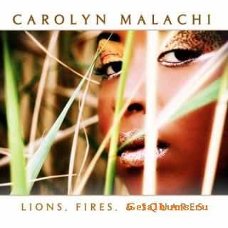 Carolyn Malachi - Lions Fires And Squares (2010)