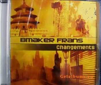 BMaker Frans - Changements (2010)