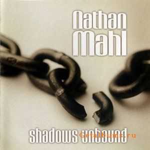 Nathan Mahl - Shadows Unbound 2003