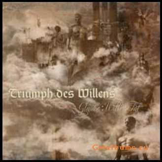 Triumph Des Willens - Glaube:Wille:Tat (2010)