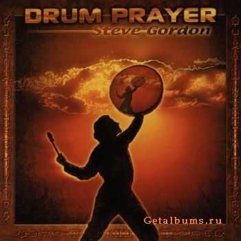 David & Steve Gordon - Drum Prayer (2002)