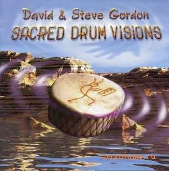 David & Steve Gordon - Sacred Drum Visions: 20th Anniversary Collection (2002)