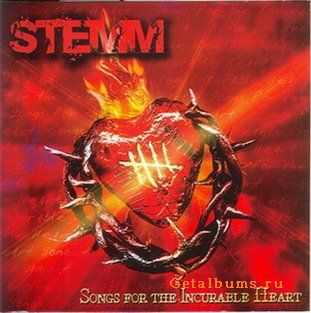 Stemm - Songs For The Incurable Heart (2005)