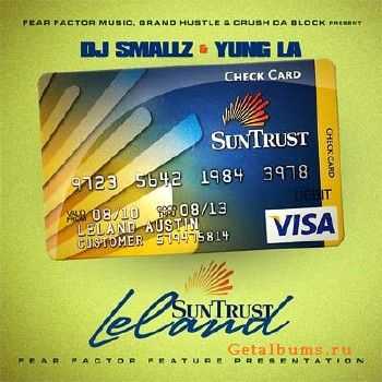 Yung LA - SunTrust Leland (Hosted by DJ Smallz) (2010)