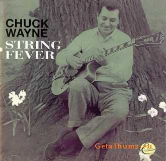 Chuck Wayne - String Fever (1957)