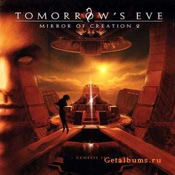 Tomorrow's Eve - MIRROR OF CREATION 2 - GENESIS II 2006 (LOSSLESS)