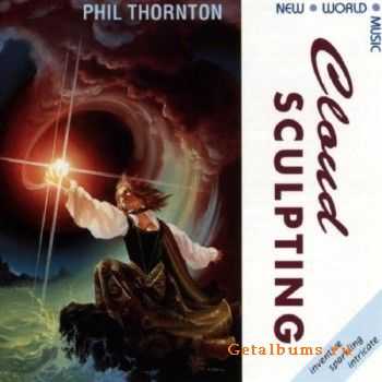 Phil Thornton - Cloud Sculpting (1986)