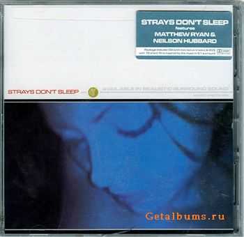 Strays Don't Sleep - Strays Don't Sleep (2005) DVD-Audio