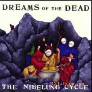 Dreams Of The Dead - The Nibelung Cycle (2010)