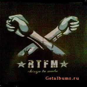 R.T.F.M. - CHINGA TU MADRE (2007)