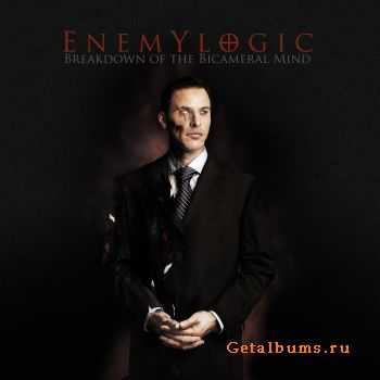 Enemy Logic - Breakdown of the Bicameral Mind (2010)