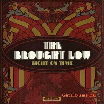 The Brought Low - Right On Time (2006)