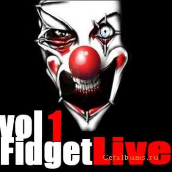 Fidget Live Vol 1