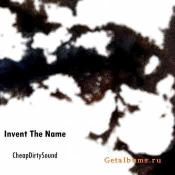  Invent The Name - Demo (CheapDirtySound) - 2010