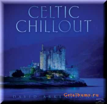 David Arkenstone - Celtic Chillout (2010)