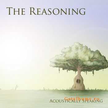 The Reasoning - Acoustically Speaking (2010)