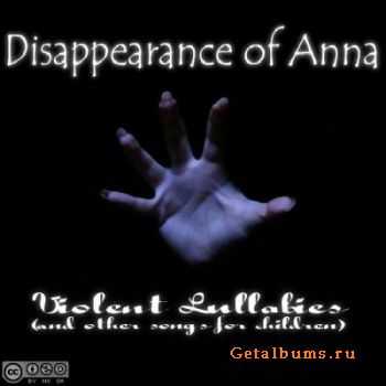 Disappearance of Anna - Violent Lullabies (and other songs for children) (2008)