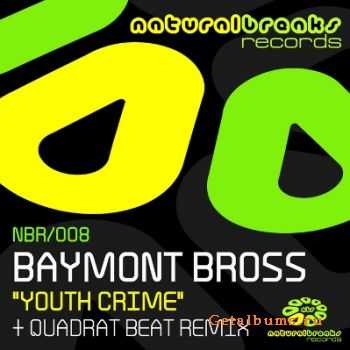 Baymont Bross - Youth Crime