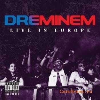 Dr. Dre and Eminem - DREMINEM: Live In Europe (2010)