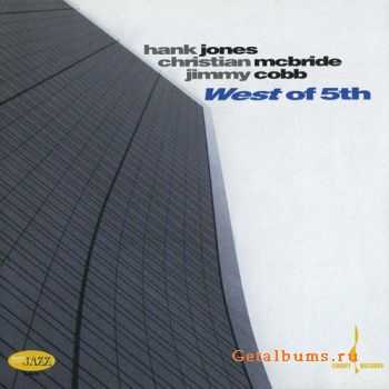 Hank Jones, Christian McBride, Jimmy Cobb - West of 5th (2006)