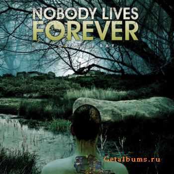   Nobody Lives Forever - Cradle Bay (2010)