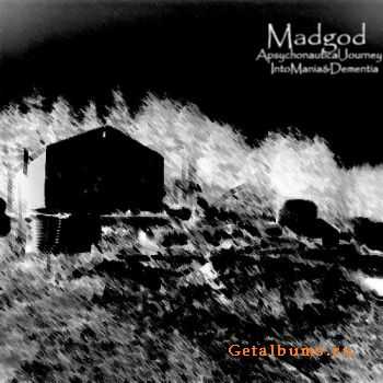 The Conjuration  Madgod: A Psychonautical Journey Into Mania And Dementia (2010)