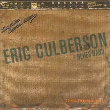  Eric Culberson Blues Band - Live at The Bamboo Room  (2005)