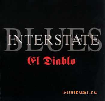 Interstate Blues - El Diablo (2005) (Lossless)